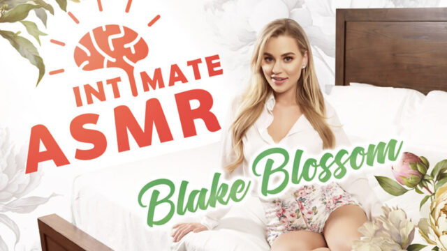 Intimate ASMR With Blake Blossom