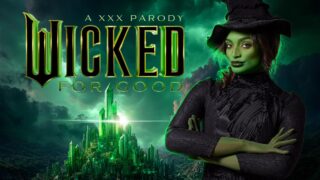 Wicked: For Good A XXX Parody